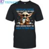 Baby Yoda Dutch Bros touch my coffee and i will slap you so hard even google wont be able to find you Shirt