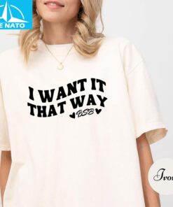 Backstreet Boys Want It That Way Shirt 2