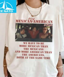Being Mexican-American Family Heritage Shirt