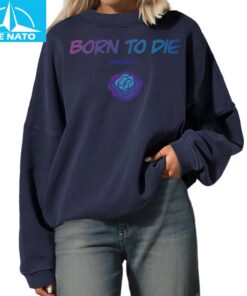 Born To Die Lana Del Rey Shirt3