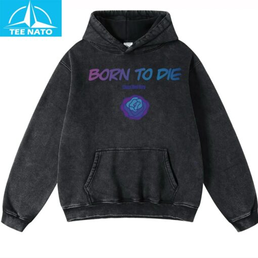 Born To Die Lana Del Rey Shirt - Image 5