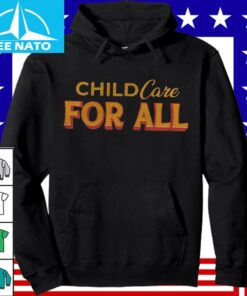 Childcare For All Shirt4