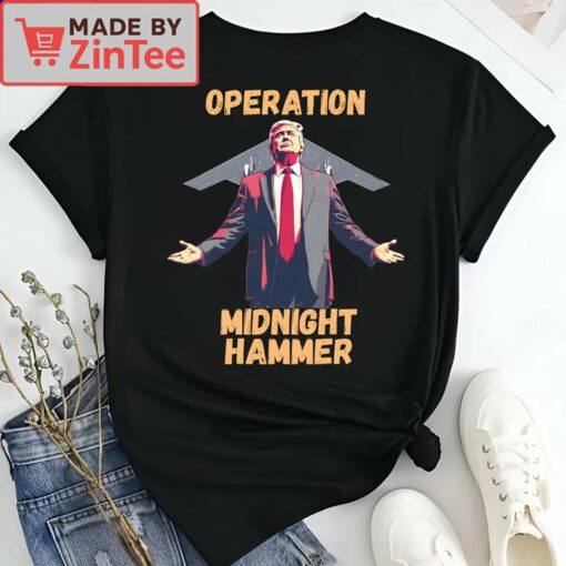 Donald Trump Operation Midnight Hammer Shirt