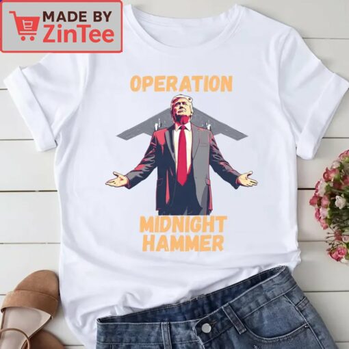 Donald Trump Operation Midnight Hammer Shirt - Image 3