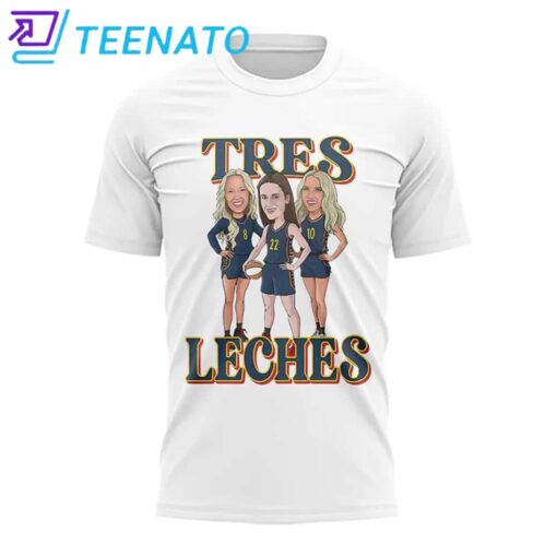 Fever 'Tres Leches' Caitlin Clark, Lexie Hull, Sophie Cunningham T-shirt - Image 3