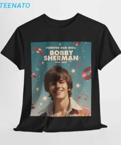 Forever Our Idol Bobby Sherman 1944 2025 Shirt2
