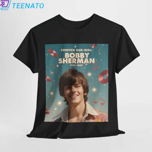 Forever Our Idol Bobby Sherman 1944-2025 Shirt - Image 3