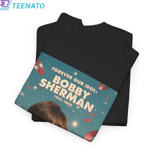 Forever Our Idol Bobby Sherman 1944-2025 Shirt - Image 4