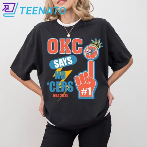 Funny OKC Says No Cer 2025 Shirt - Image 2