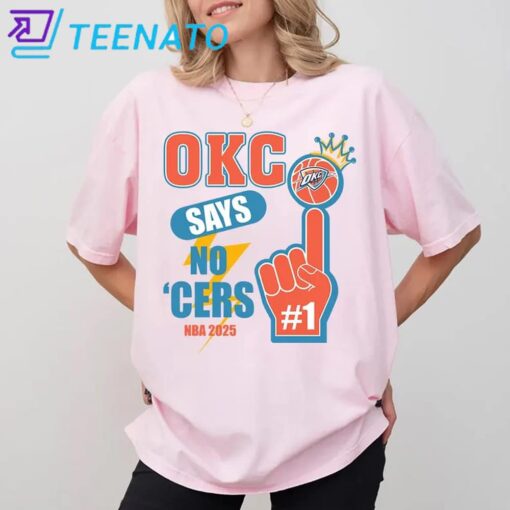 Funny OKC Says No Cer 2025 Shirt - Image 3