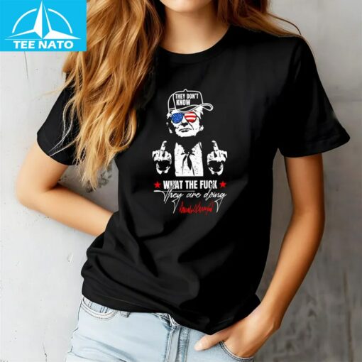 Funny Trump Shirt, They Don't Know Shirt - Image 3