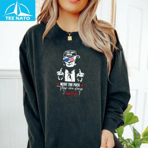 Funny Trump Shirt, They Don't Know Shirt - Image 5