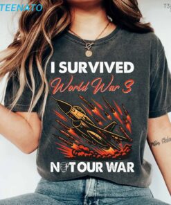 I Survived World War 3 Not Our War Shirt