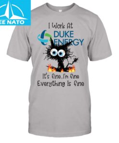 I Work At Duke Energy Shirt2