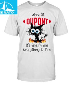 I Work At Dupont Shirt