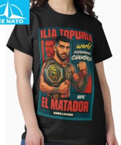 Ilia Topuria El Matador UFC Featherweight Champion Shirt1