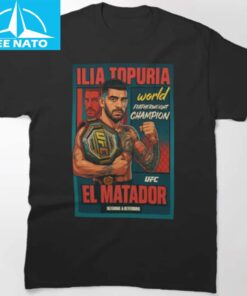 Ilia Topuria El Matador UFC Featherweight Champion Shirt2