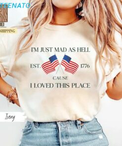 Im Just Mad As Hell Shirt3