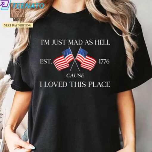 I'm Just Mad As Hell Shirt - Image 5