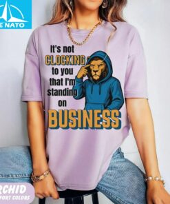 Its Not Clocking to You That Im Standing Business Shirt3