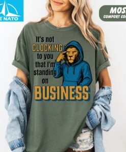 Its Not Clocking to You That Im Standing Business Shirt4