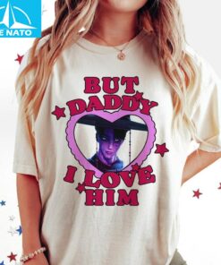 Jinu Kdh But Daddy I Love Him Movie Shirt