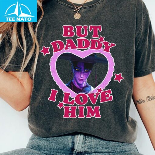 Jinu Kdh But Daddy I Love Him Movie Shirt - Image 4