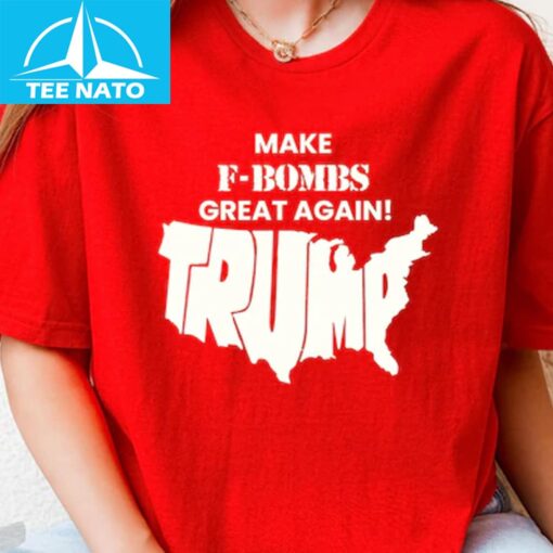 Make F Bombs Great Again Shirt - Image 3