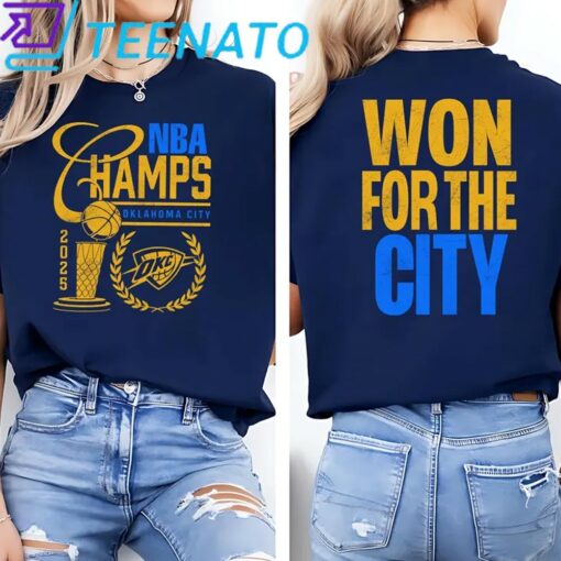 Oklahoma City Thunder Finals 2025 Champions Won For The City Shirt - Image 4