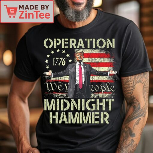 Operation Midnight Hammer Donald Trump 1776 "We the People" Shirt - Image 3