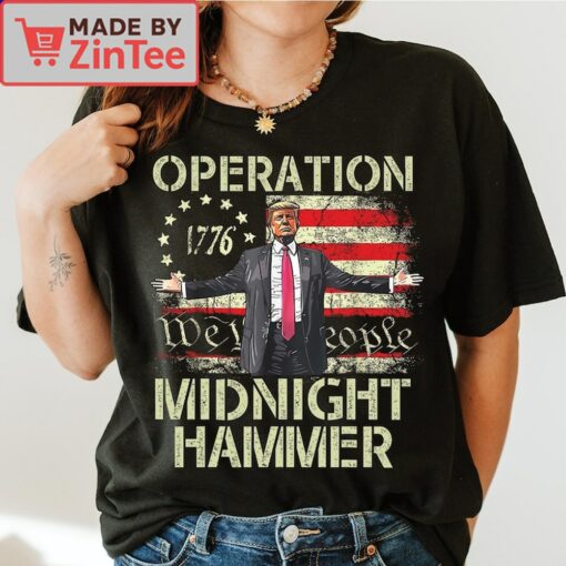 Operation Midnight Hammer Donald Trump 1776 "We the People" Shirt - Image 4