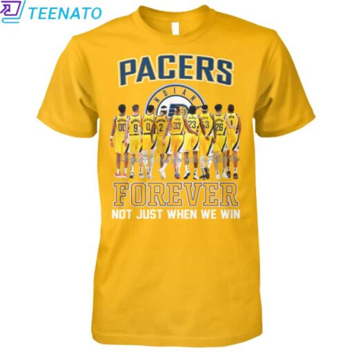 Pacers Forever Not Just When We Win Shirt - Image 5