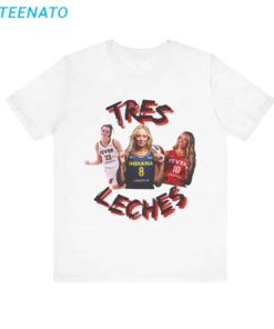 Sophie Cunningham Lexie Hull Caitlin Clark Tres Leches Shirt2