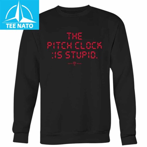 The Pitch Clock Is Stupid Shirt - Image 3
