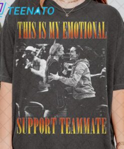 This Is My Emotional Support Teammate Sophie And Caitlin Shirt