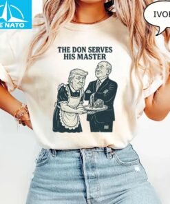 Trump And Putin The Don Serves His Master Shirt
