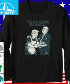 Trump And Putin The Don Serves His Master Shirt4
