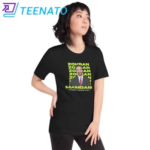 Zohran Mamdani “You Should Learn How to Say It" Shirt - Image 3
