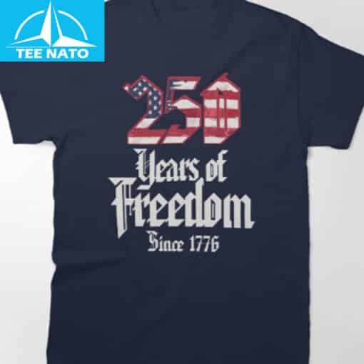 250 years of freedom since 1776 Shirt - Image 3