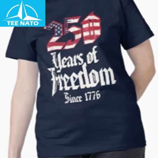 250 years of freedom since 1776 Shirt - Image 4