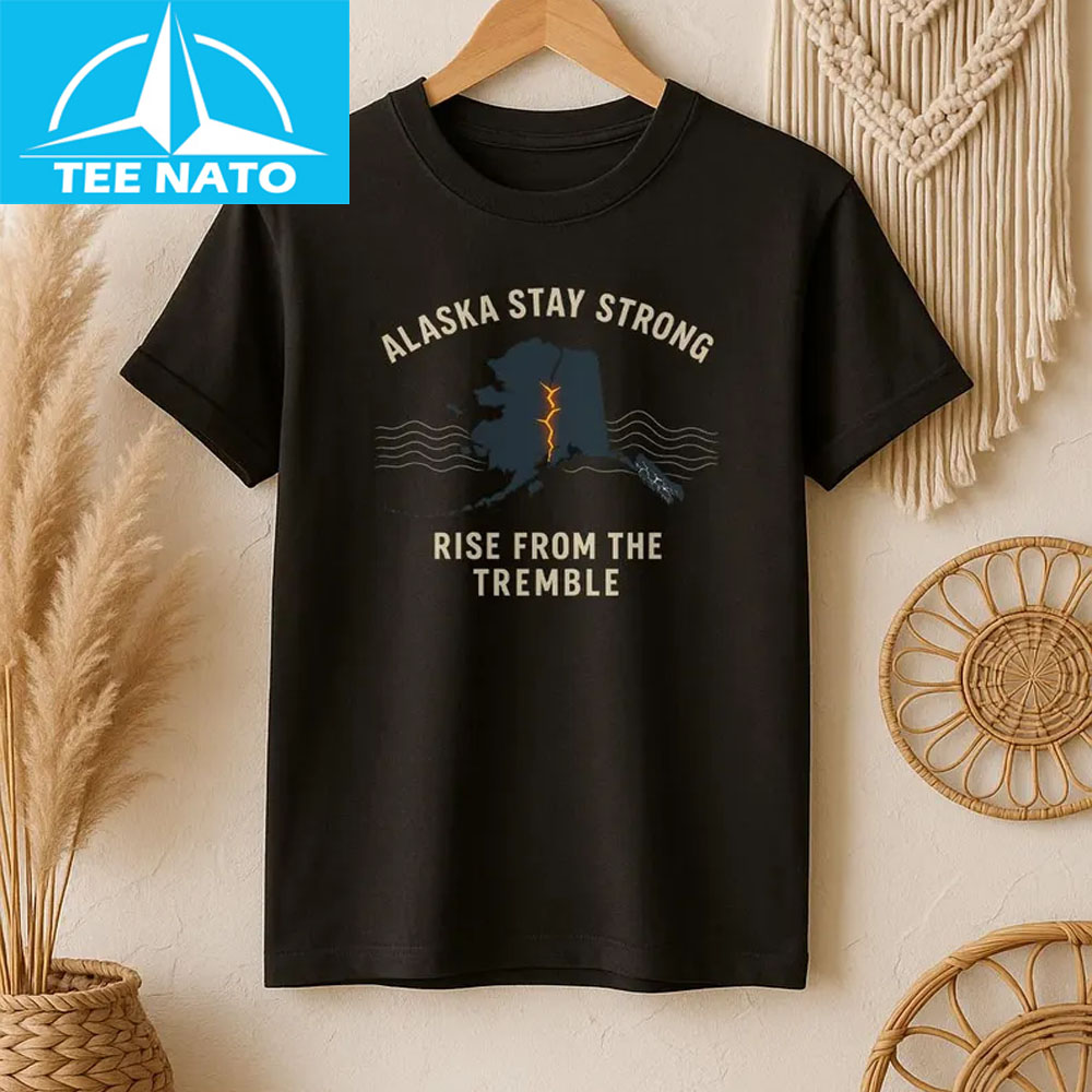 Alaska Stay Strong Shirt