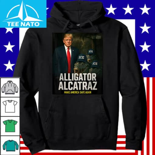 Alligator Alcatraz Make America Safe Again! Trump 2025 Shirt - Image 4