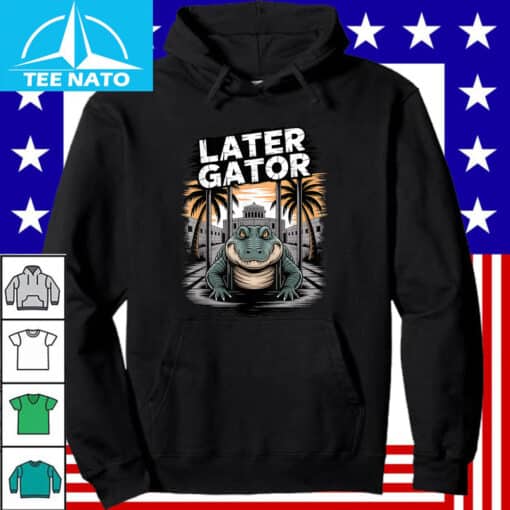 Alligator Gator Everglades Later Gator Shirt - Image 4