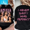 Amaya I Never Said I Was Perfect Shirt