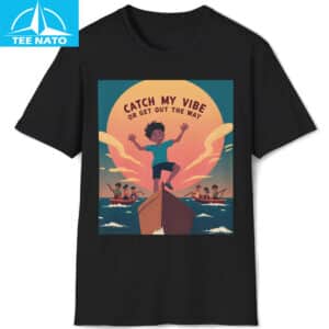 Aura Boat Catch My Vibe or Get Out The Way Shirt 14 Aura Boat Catch My Vibe or Get Out The Way Shirt