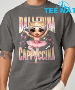 Ballerina Cappuccina Italian Brainrot Funny Shirt 2