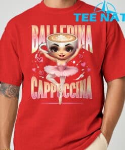 Ballerina Cappuccina Italian Brainrot Funny Shirt 3