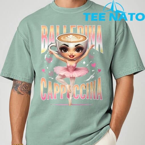 Ballerina Cappuccina Italian Brainrot Funny Shirt - Image 2