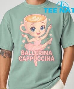 Ballerina Cappuccina Italian Brainrot Meme Shirt 1
