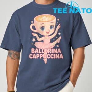 Ballerina Cappuccina Italian Brainrot Meme Shirt 3